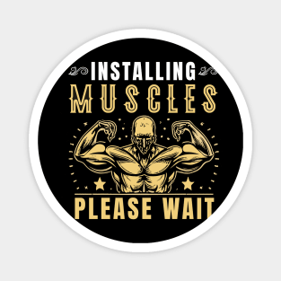 Installing muscles please wait workout motivation Magnet